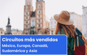 circuitos mas vendidos desde colombia al mundo