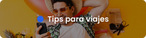 tips para tu proximo viaje